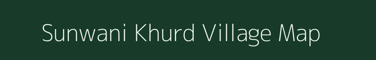 Sunwani Khurd village map in Madhya Pradesh