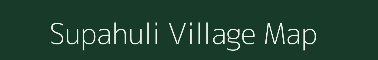 Supahuli village map in Bihar