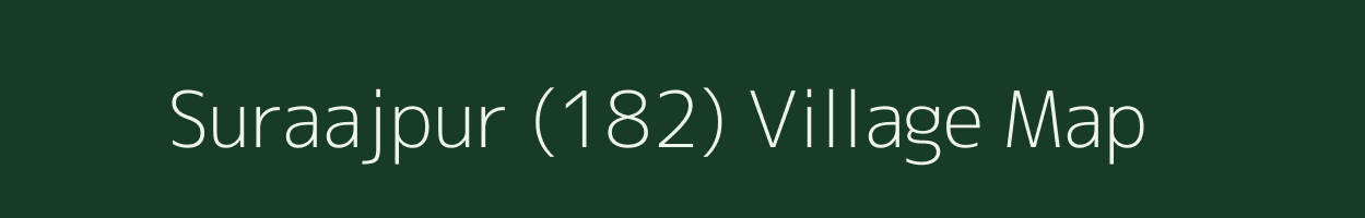 Suraajpur (182) village map in Punjab