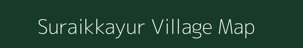 Suraikkayur village map in Tamil Nadu