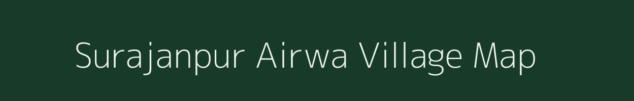 Surajanpur Airwa village map in Uttar Pradesh