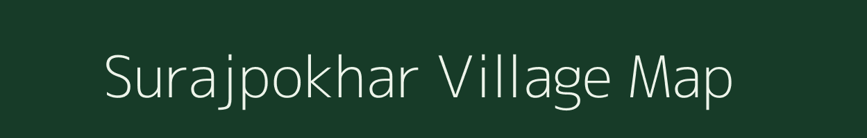 Surajpokhar village map in Bihar