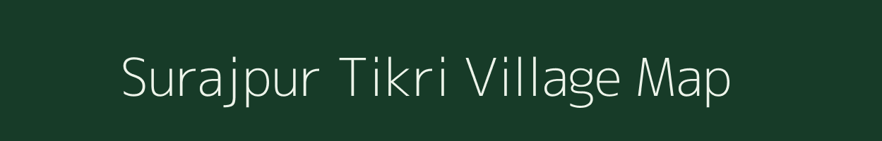 Surajpur Tikri village map in Uttar Pradesh