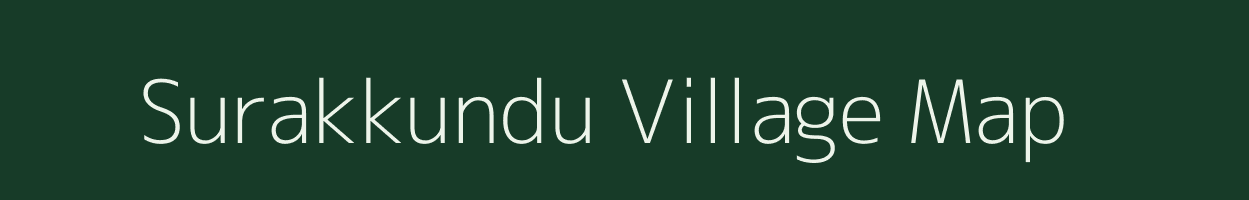 Surakkundu village map in Tamil Nadu