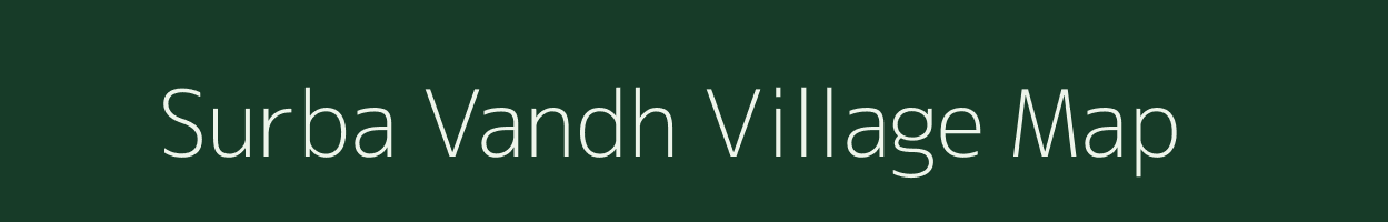 Surba Vandh village map in Gujarat