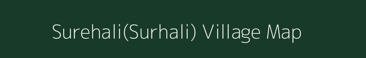 Surehali(Surhali) village map in Madhya Pradesh