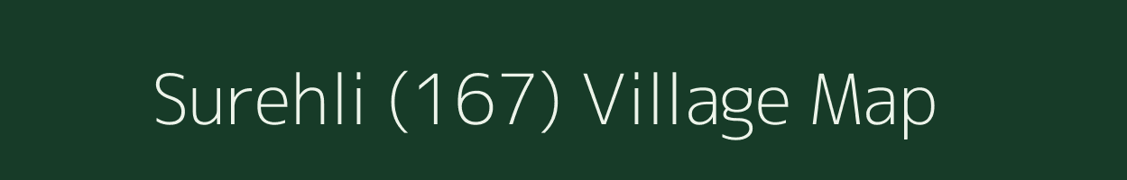 Surehli (167) village map in Haryana