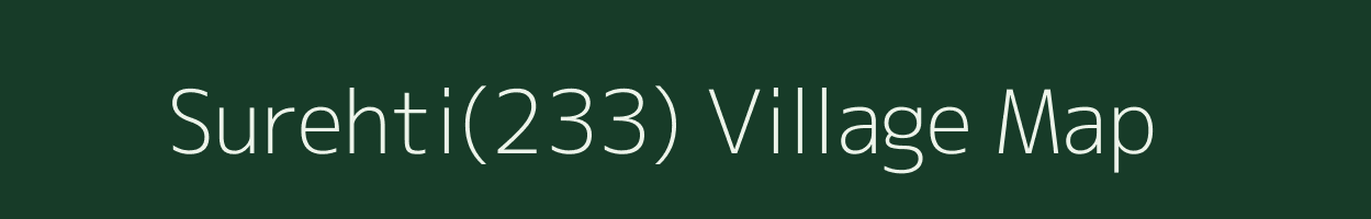 Surehti(233) village map in Haryana