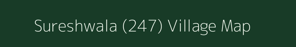 Sureshwala (247) village map in Punjab