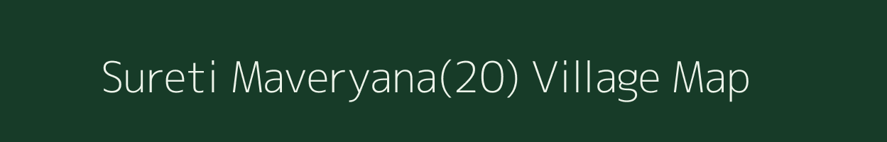 Sureti Maveryana(20) village map in Haryana