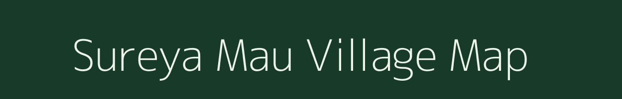 Sureya Mau village map in Uttar Pradesh