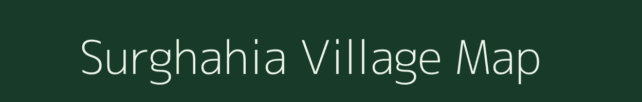 Surghahia village map in Bihar