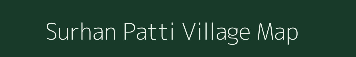 Surhan Patti village map in Uttar Pradesh
