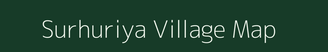 Surhuriya village map in Bihar