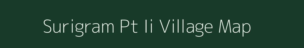 Surigram Pt Ii village map in Assam