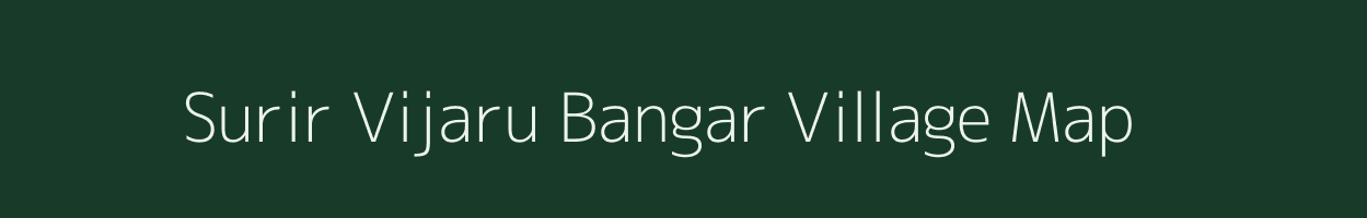 Surir Vijaru Bangar village map in Uttar Pradesh