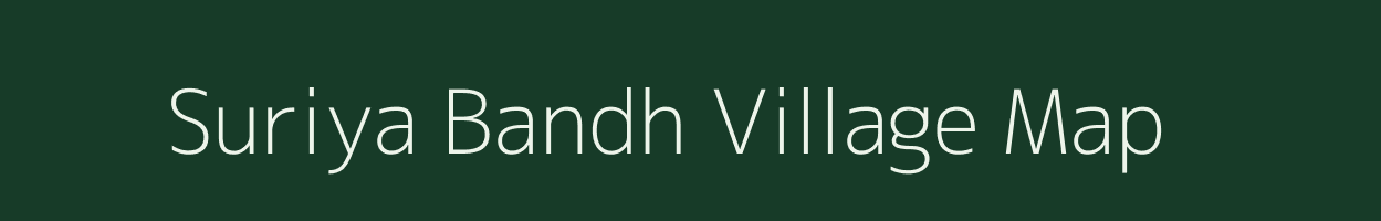 Suriya Bandh village map in Jharkhand