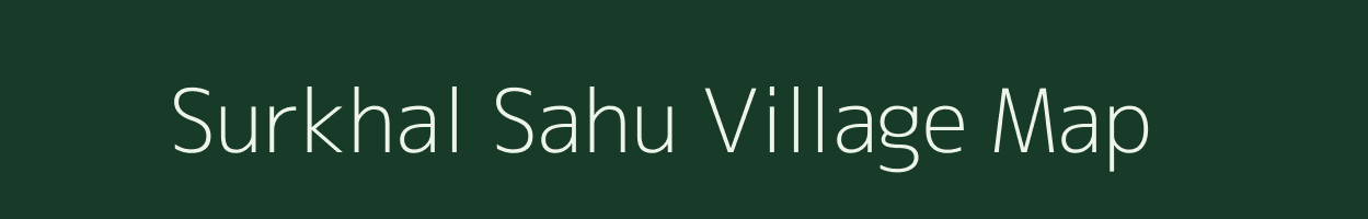 Surkhal Sahu village map in Uttarakhand