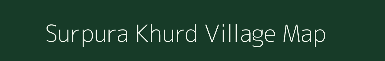 Surpura Khurd village map in Rajasthan