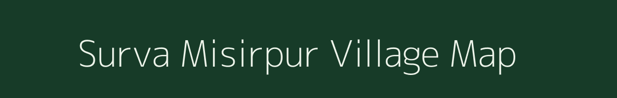 Surva Misirpur village map in Uttar Pradesh