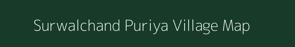 Surwalchand Puriya village map in Uttar Pradesh