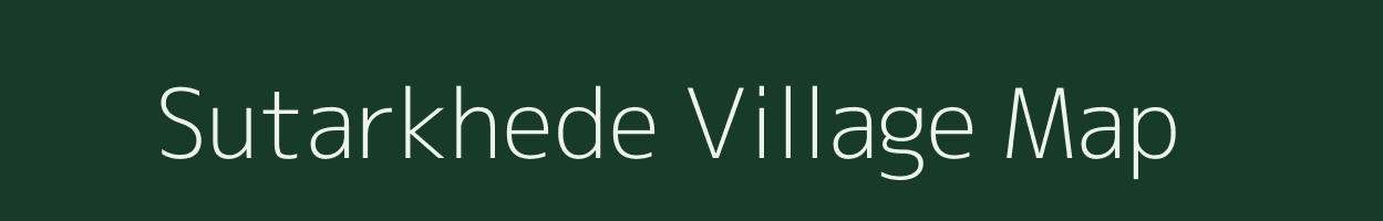 Sutarkhede village map in Maharashtra