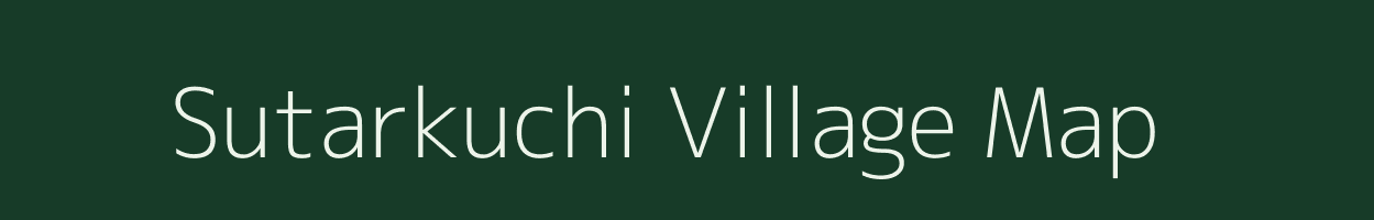 Sutarkuchi village map in Assam