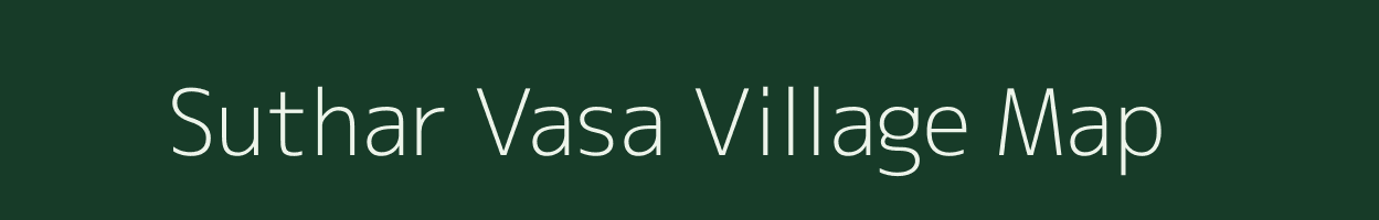 Suthar Vasa village map in Gujarat