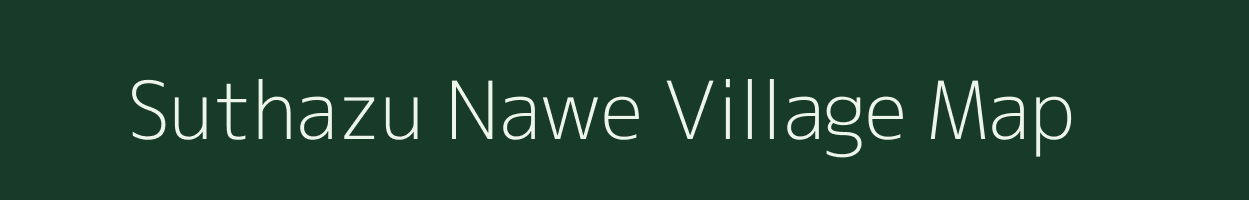 Suthazu Nawe village map in Nagaland