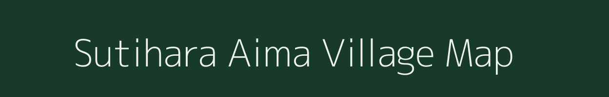 Sutihara Aima village map in Bihar