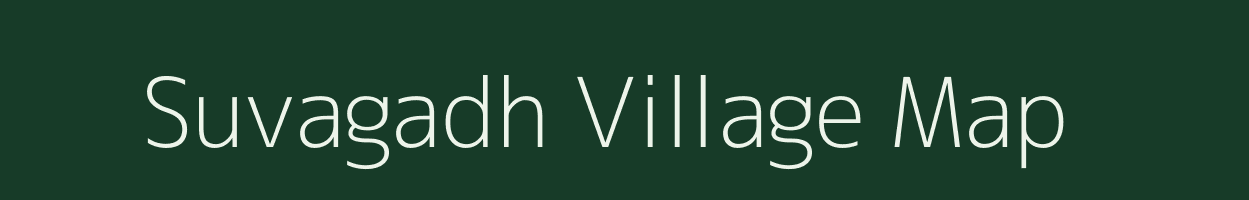 Suvagadh village map in Gujarat