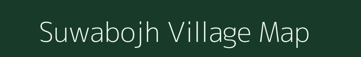 Suwabojh village map in Uttar Pradesh