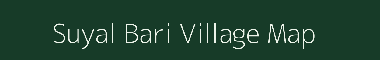 Suyal Bari village map in Uttarakhand