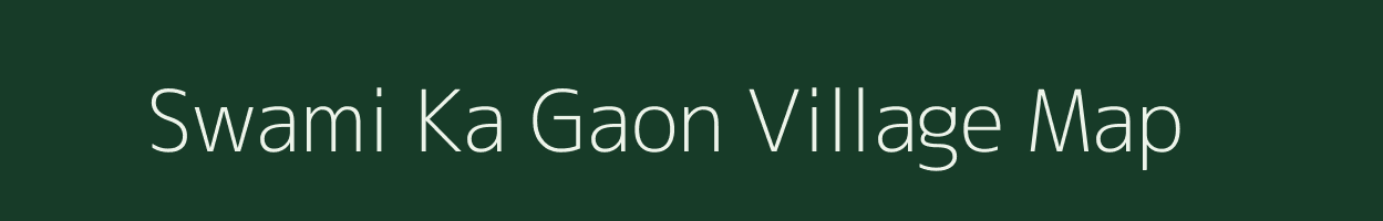 Swami Ka Gaon village map in Rajasthan