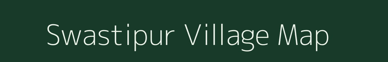 Swastipur village map in Assam