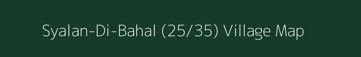 Syalan-Di-Bahal (25/35) village map in Himachal Pradesh