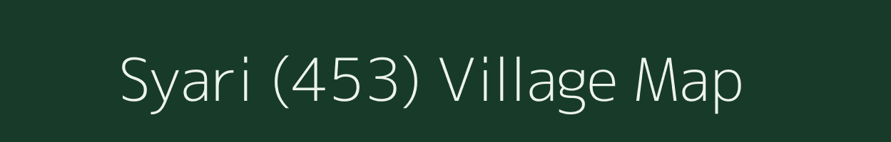 Syari (453) village map in Himachal Pradesh