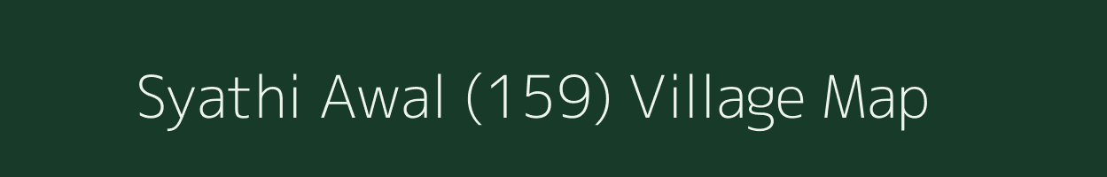 Syathi Awal (159) village map in Himachal Pradesh