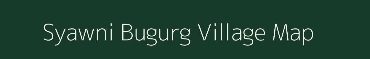 Syawni Bugurg village map in Uttar Pradesh