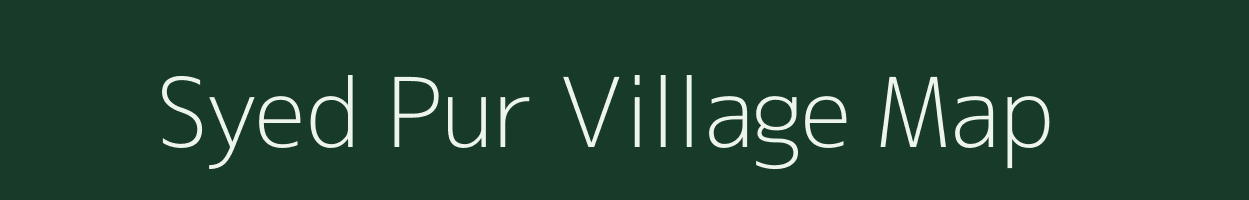 Syed Pur village map in Assam