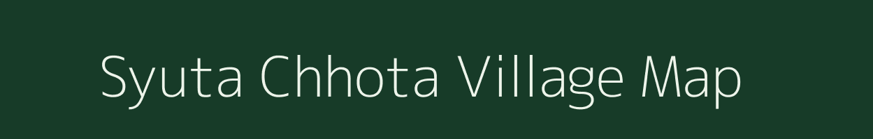 Syuta Chhota village map in Uttarakhand