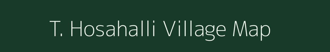 T. Hosahalli village map in Karnataka