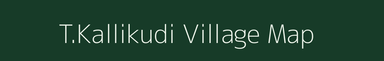 T.Kallikudi village map in Tamil Nadu