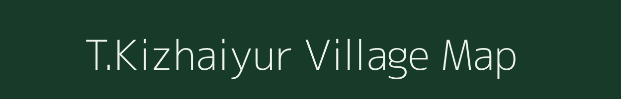 T.Kizhaiyur village map in Tamil Nadu