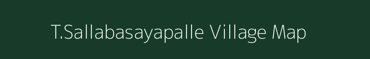 T.Sallabasayapalle village map in Andhra Pradesh