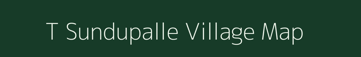 T Sundupalle village map in Andhra Pradesh