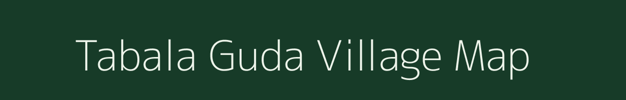 Tabala Guda village map in Odisha