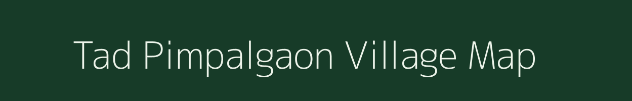 Tad Pimpalgaon village map in Maharashtra