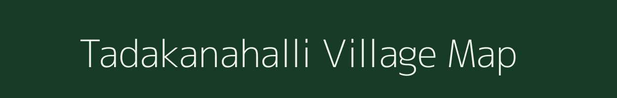 Tadakanahalli village map in Karnataka