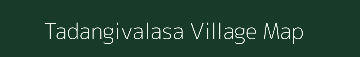 Tadangivalasa village map in Andhra Pradesh